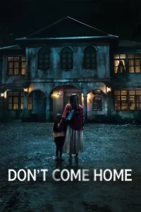 Read more about the article Don’t Come Home Season 1 (Complete) | TV Series