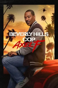 Read more about the article Beverly Hills Cop: Axel F (2024)