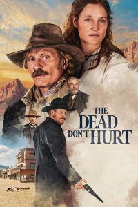 Read more about the article The Dead Don’t Hurt (2024)